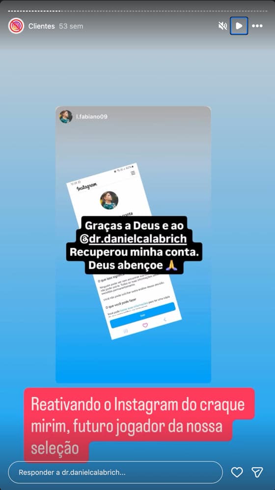 Print de story no Instagram com depoimento de cliente sobre a reativação da conta (12 de 20)