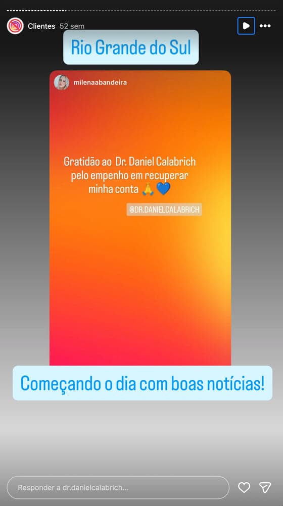 Print de story no Instagram com depoimento de cliente sobre a reativação da conta (13 de 20)